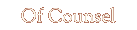 Of Counsel